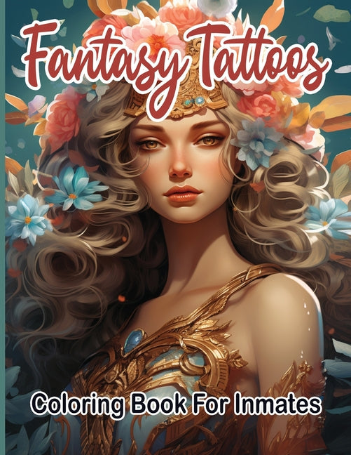 Fantasy Tattoos Coloring Book for Inmates - TX Corrections Bookstore