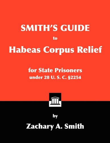 Smith's Guide to Habeas Corpus Relief - TX Corrections Bookstore