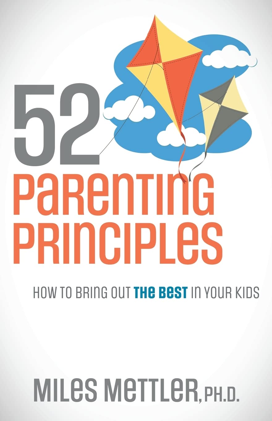 52 Parenting Principles How to Bring Out the Best in Your Kids - TX Corrections Bookstore