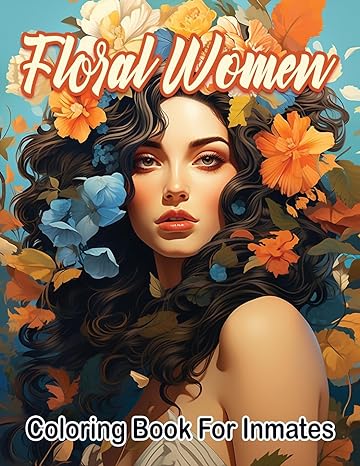 Floral woman coloring book for inmates Paperback - TX Corrections Bookstore