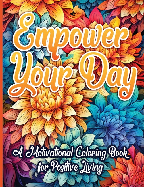 Empower Your Day: A Motivational Coloring Book for Positive Living  - TX Corrections Bookstore