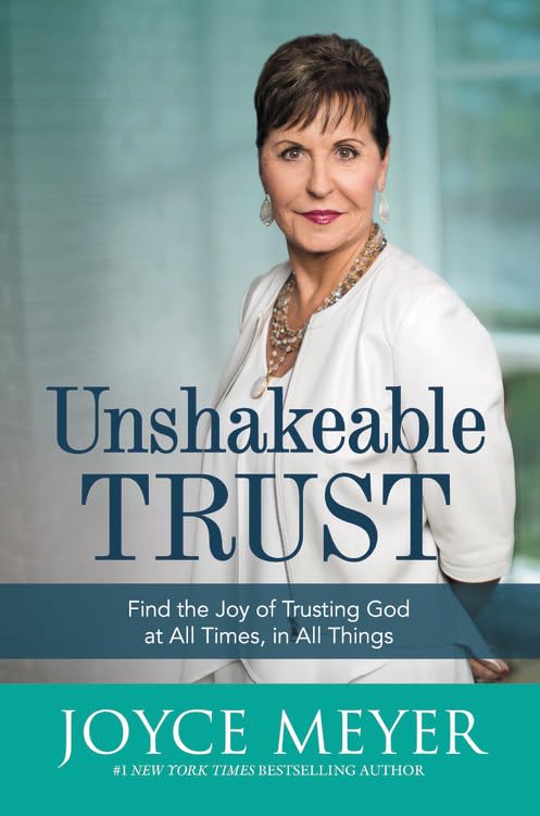 Unshakeable Trust: Find the Joy of Trusting God at All Times, in All Things - TX Corrections Bookstore