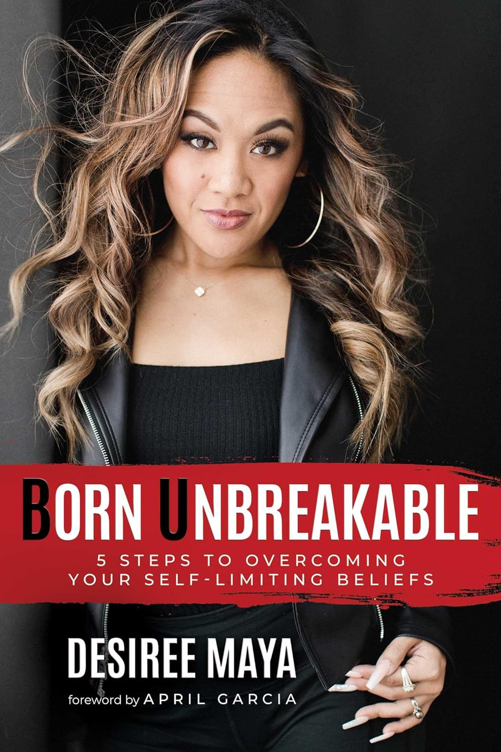 Born Unbreakable: 5 Steps to Overcoming Your Self-Limiting Beliefs - TX Corrections Bookstore