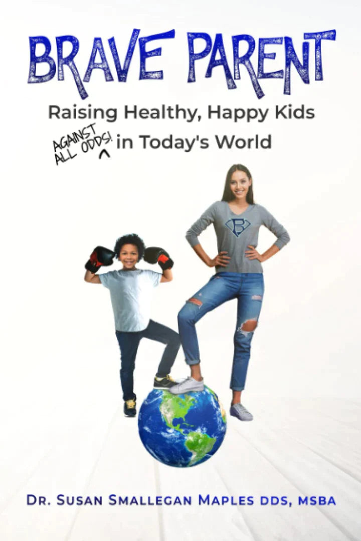 Brave Parent Raising Healthy, Happy Kids Against All Odds in Today's World - - TX Corrections Bookstore