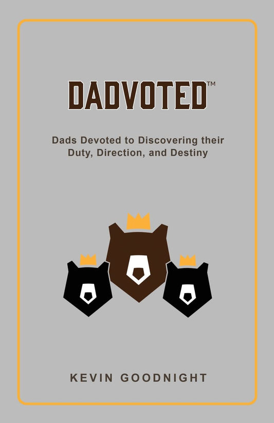 Dadvoted: Dads Devoted to Discovering their Duty, Direction, and Destiny - TX Corrections Bookstore