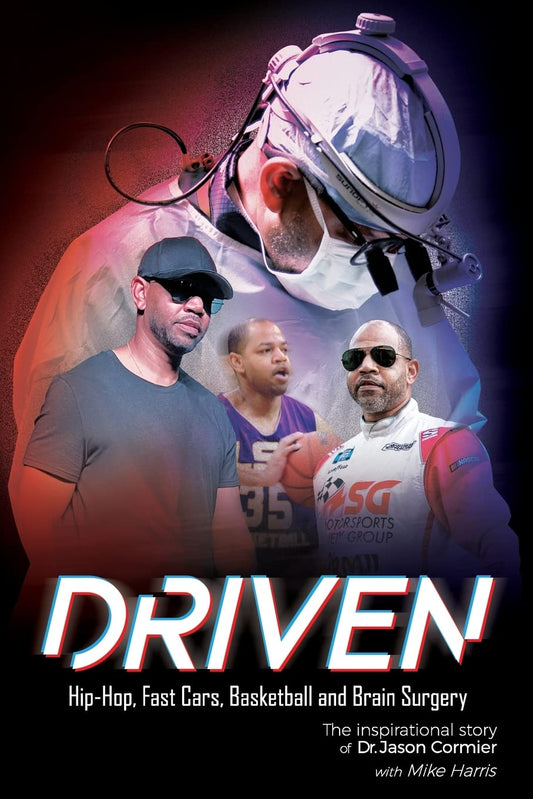 Driven Hip-Hop, Fast Cars, Basketball and Brain Surgery - TX Corrections Bookstore