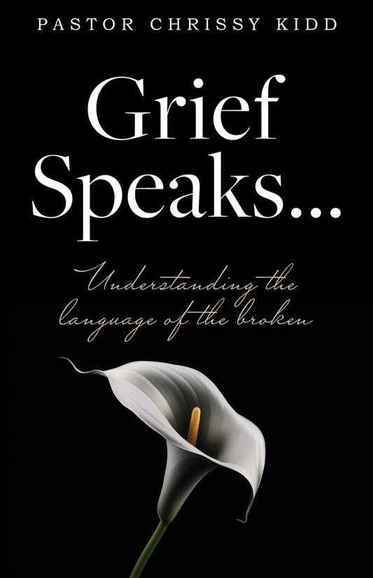 Grief Speaks... Understanding the language of the broken - TX Corrections Bookstore