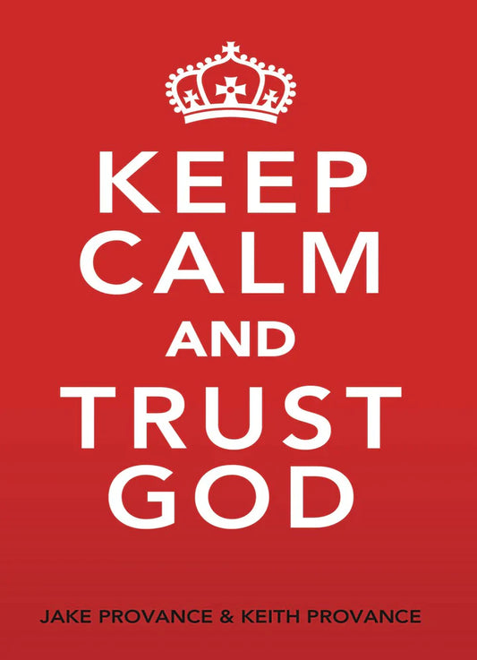 Keep Calm and Trust God - TX Corrections Bookstore