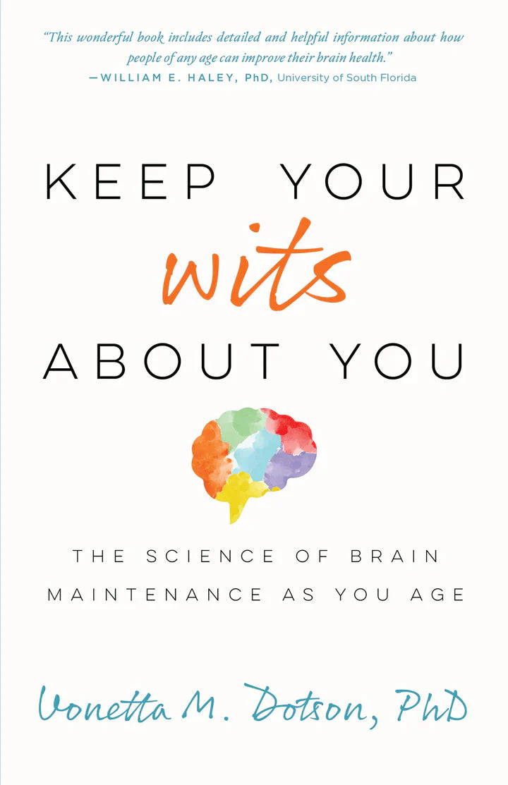 Keep Your Wits about You: The Science of Brain Maintenance as You Age - - TX Corrections Bookstore