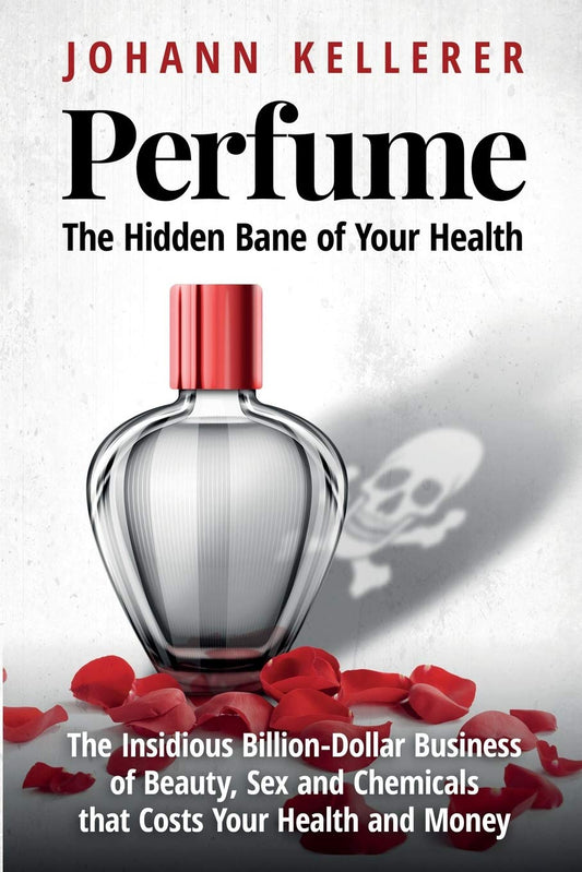 Perfume, The Hidden Bane of Your Health - TX Corrections Bookstore