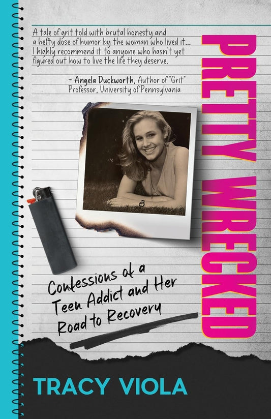 Pretty Wrecked - Confessions of a Teen Addict and Her Road to Recovery - TX Corrections Bookstore