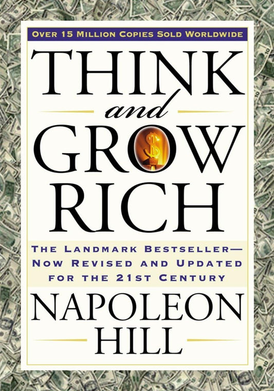 Think and Grow Rich The Landmark Bestseller Now Revised and Updated for the 21st Century - TX Corrections Bookstore