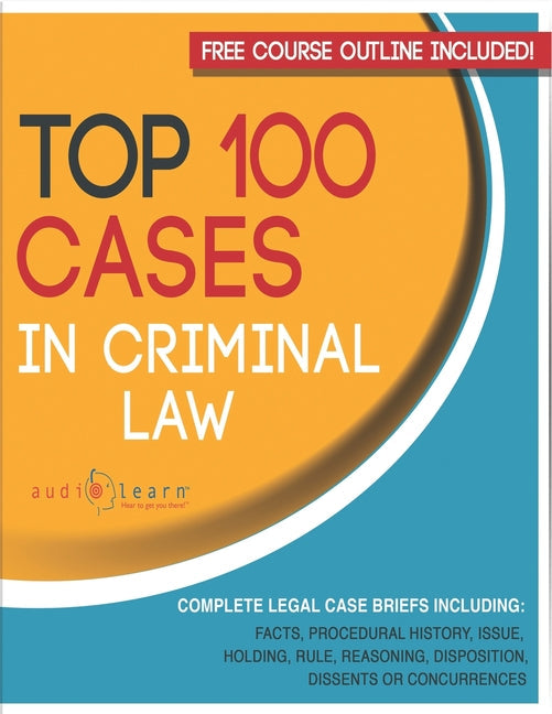 Top 100 Cases in Criminal Law Legal Briefs (Legal Case Briefs) - TX Corrections Bookstore