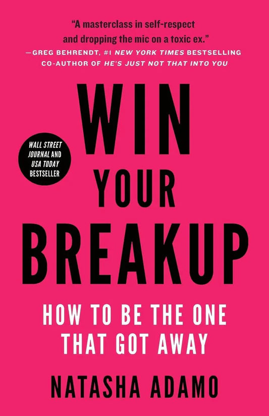 Win Your Breakup: How to Be The One That Got Away - - TX Corrections Bookstore