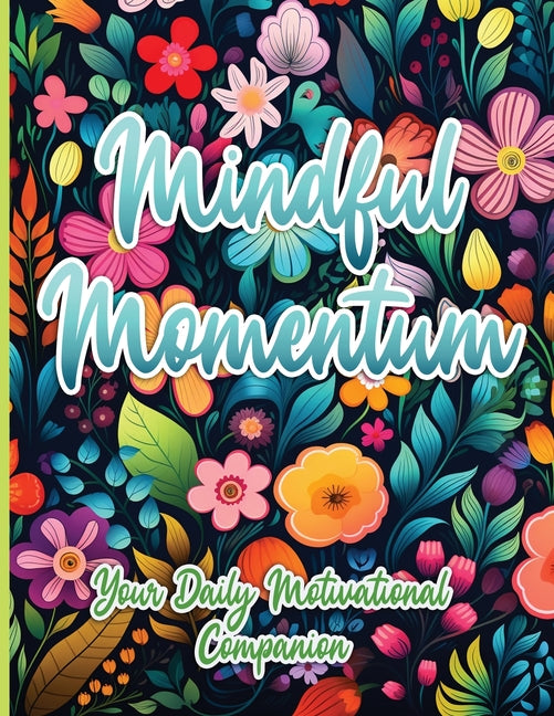 Mindful Momentum: Your Daily Motivational Companion  - TX Corrections Bookstore