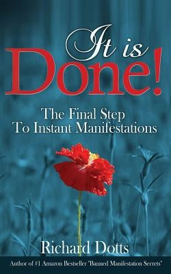 It Is Done!: The Final Step To Instant Manifestations - TX Corrections Bookstore