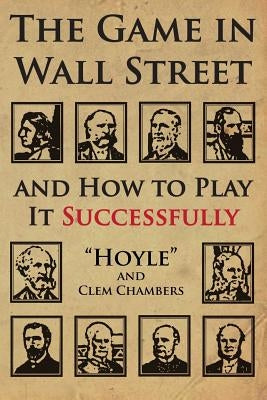 The Game in Wall Street: And How to Play It Successfully - TX Corrections Bookstore