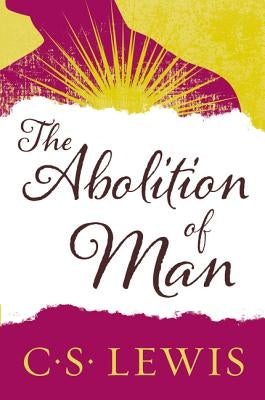 The Abolition of Man by Lewis, C. S. - TX Corrections Bookstore