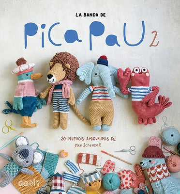 La Banda de Pica Pau 2: 20 Nuevos Amigurumis de Yan Schenkel by Schenkel, Yan