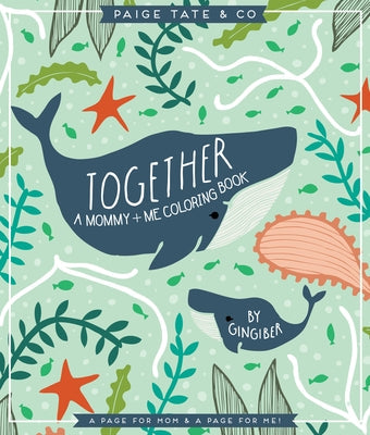 Together: A Mommy + Me Coloring Book by Bloomfield, Stacie