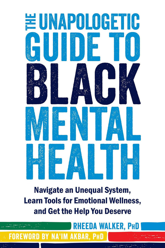 The Unapologetic Guide to Black Mental Health - TX Corrections Bookstore